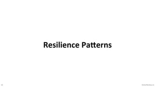 10 VictorRentea.ro
Resilience Pa+erns
 