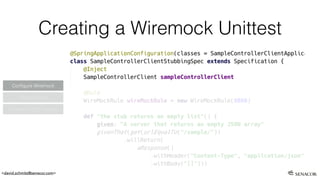 <david.schmitz@senacor.com>
Creating a Wiremock Unittest
Prepare Stub
Conﬁgure Wiremock
Consume REST service
 