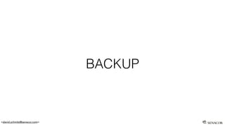 <david.schmitz@senacor.com>
BACKUP
 