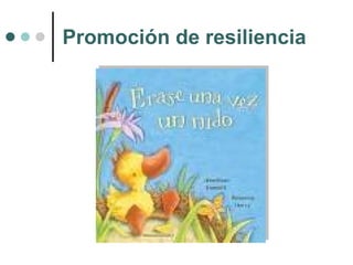 Promoción de resiliencia 