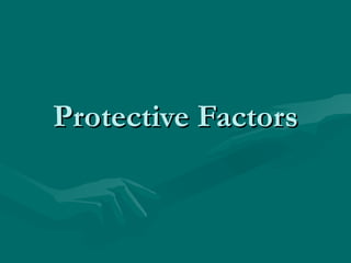 Protective Factors 