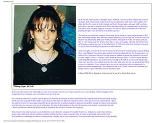 Resiliency Factor




                                                                                                                My life has not ended up where I thought it would...thankfully. I was one of those children who received
                                                                                                                messages, both verbal and non-verbal, that she was not going to be worth much. And I bought it, for a
                                                                                                                while. And then the course of my life changed, and then it changed again, and again. Until I reached a
                                                                                                                place where I was able to break free from the lies and fully embrace the realization that I am deserving
                                                                                                                and able to create a healthy, happy life for myself. This article is written to illuminate one of the most
                                                                                                                powerful principles I have discovered in my wellness process.

                                                                                                                The universe has brought me a number of amazingly special people as I have navigated down my life’s
                                                                                                                path. Interestingly enough, these folks have always showed up at just the right time to help me overcome
                                                                                                                whatever was blocking my ability to be healthy and whole at that point in my life. One lady in particular,
                                                                                                                Mrs. V., came along at just one of these times. Mrs. V. was a very spunky, animated, fun-loving 75-year-
                                                                                                                old Vietnamese woman who came to the United States in 1955 as the bride of an American serviceman.
                                                                                                                To say she had a fascinating story would be an understatement.

                                                                                                                I believe the gift I received from her was the infusion of the concept of “resiliency” into my way of thinking.
                                                                                                                Since early childhood, I have had a place inside of me that has always felt lost. It is the place where my
                                                                                                                sadness lives. Sometimes that place feels big enough to swallow me whole and sometimes it becomes
                                                                                                                so small I forget it is there. It is always a place desperate for hope. In Mrs. V I found a woman who was
                                                                                                                overflowing with hopefulness. She seemed to have enough for the both of us and I found myself being
                                                                                                                drawn more and more to her spiritual presence. No matter what came her way, she would declare it to be
                                                                                                                a cause for celebration. To her, obstacles were seen not as hardship but rather as opportunities for
                                                                                                                growth and spiritual strengthening. That concept was new to me. I mean, I would have a meltdown just
                                                                                                                trying to choose a type of breakfast cereal at the grocery store.

                                                                                                                In May of 2006 Mrs. V allowed me to interview her for one of my Social Work classes.




                Tammy Dyer, M.S.W.

             At the end of the interview she shared with me some of her memories from the war. People around her were sick and dying. Families struggled to find
             enough food to eat. Husbands, sons, and brothers were lost to the war.

             Her community underwent a complete cultural upheaval as hundreds of thousands of women found themselves suddenly head of their household, needing
             to find some way to provide for their families. I was amazed at the manner in which she relayed her stories. There was never even a hint of defeat. I did at
             one point try to move the conversation toward the idea of adversity. Mrs. V simply translated my statement into another example of resilience and continued
             to tell her story. Her story was not a story of victimization, but rather of determination. By the end of the interview I was hooked. I wanted what she had.
             I altered my direction academically and personally to incorporate the concept of resilience into my journey.

             What I found is that resiliency factors can be divided into several distinctive categories:Personality: Resilience is attributed to certain characteristics a
             person carries within their self that contribute to positive healthy outcomes in spite of external chaos. A number of personality characteristics have
             been identified as contributing to resilience, including humor, empathy, and an easy temperament. These personality traits lend themselves to the likeability

http://www.empowermentmagazine.org/Pages/ResiliencyFactor.aspx (3 of 5) [1/23/2012 8:25:15 AM]
 