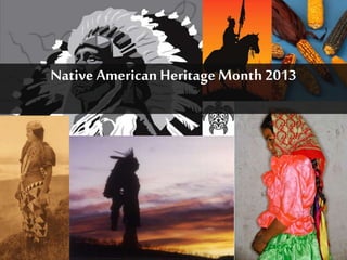 Native American Heritage Month 2013
 