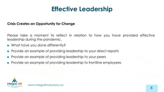 www.integralhrsolutions.ca
Effective Leadership
Crisis Creates an Opportunity for Change
Please take a moment to reflect i...