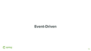 Event-Driven
16
 