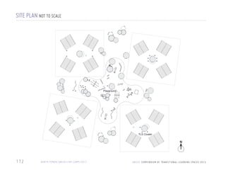 SITE PLAN NOT TO SCALE

Playground

TLS Cluster

N

172

N O RT H Y E M E N / U N I C E F / I D P C A M P / 2 0 1 2

U N I C E F C O M P E N D I U M O F T R A N S I T I O N A L L E A R N I N G S PA C E S 2 0 1 3

 