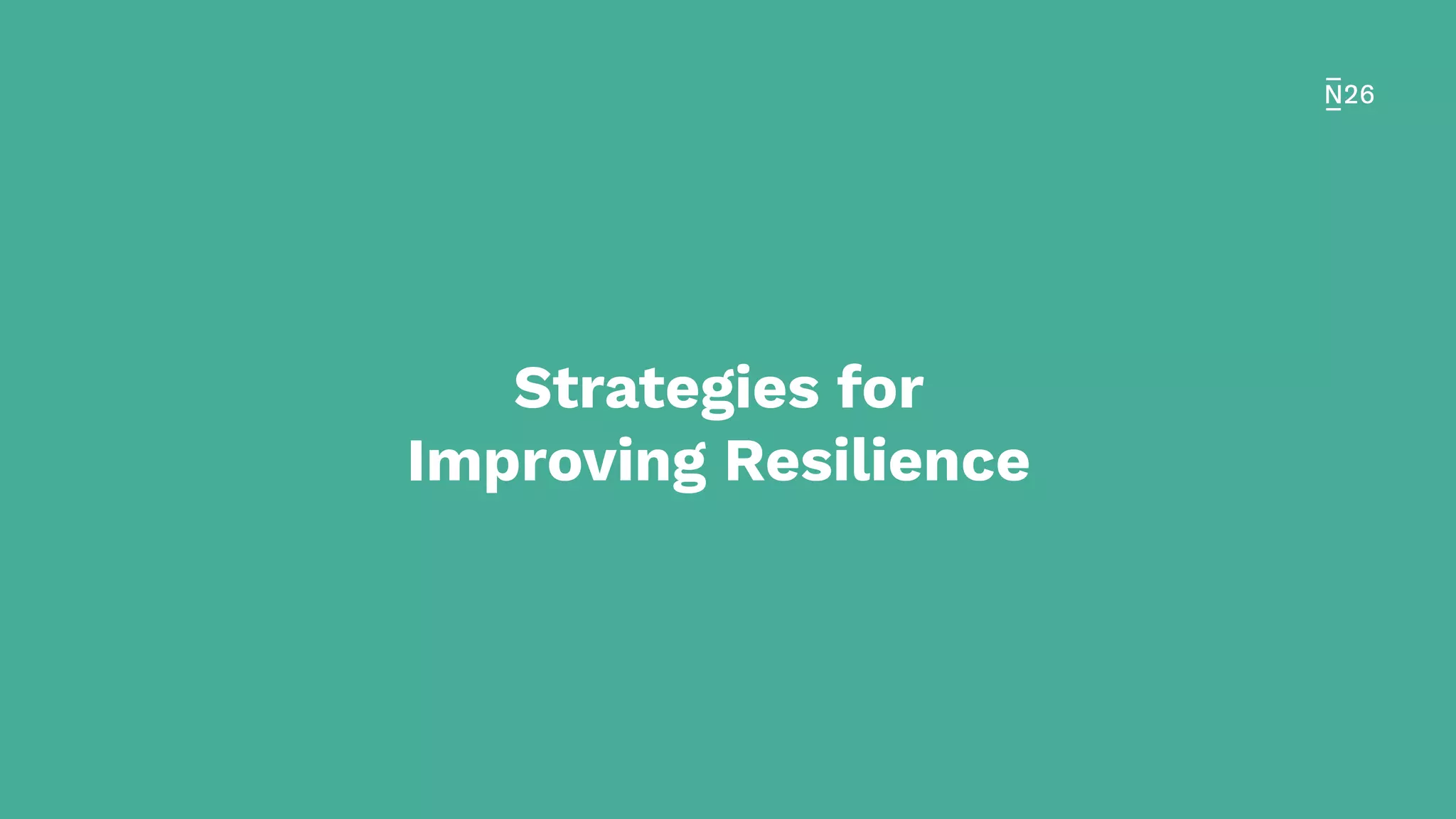 Strategies for
Improving Resilience
 
