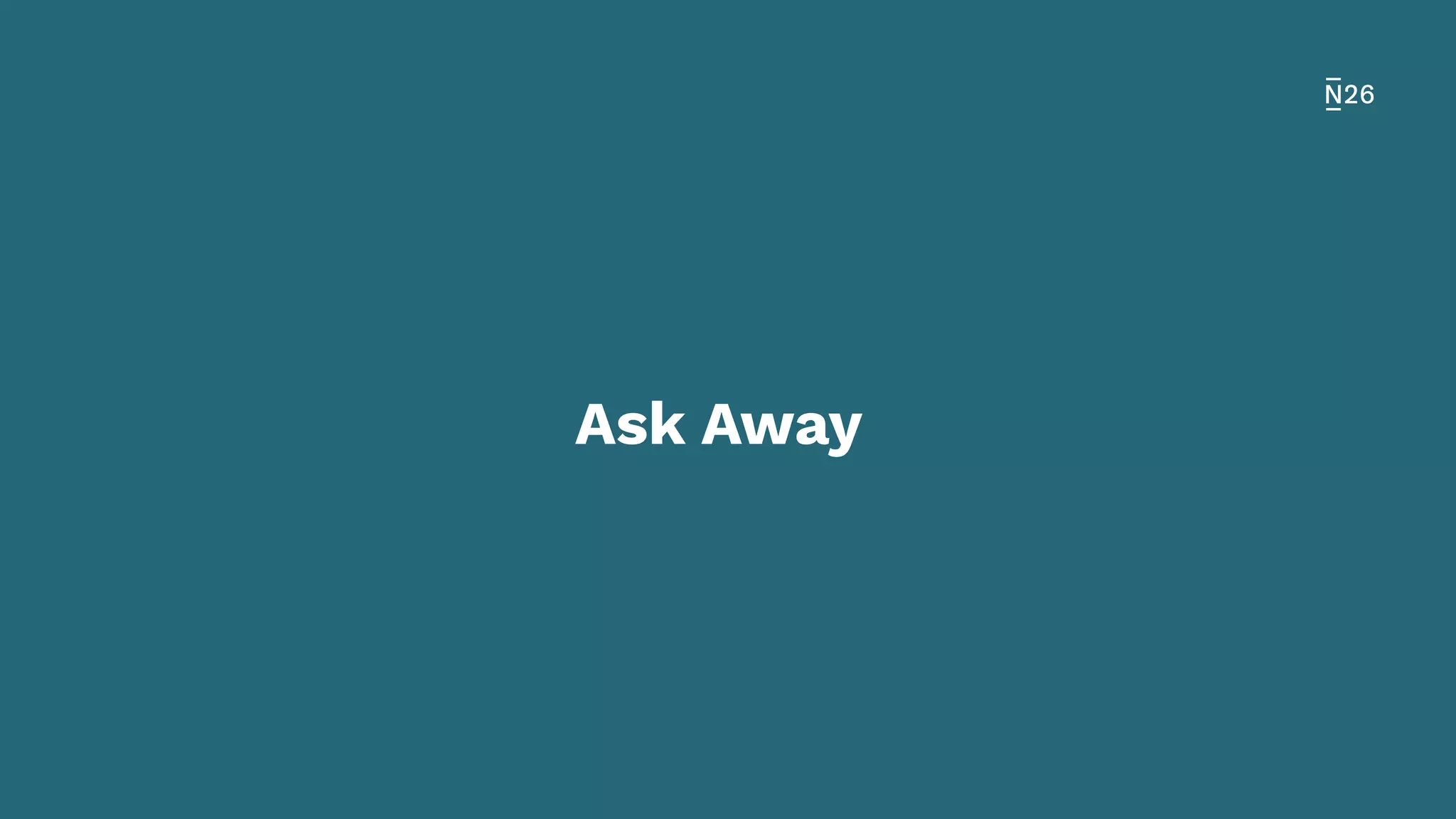 Ask Away
 