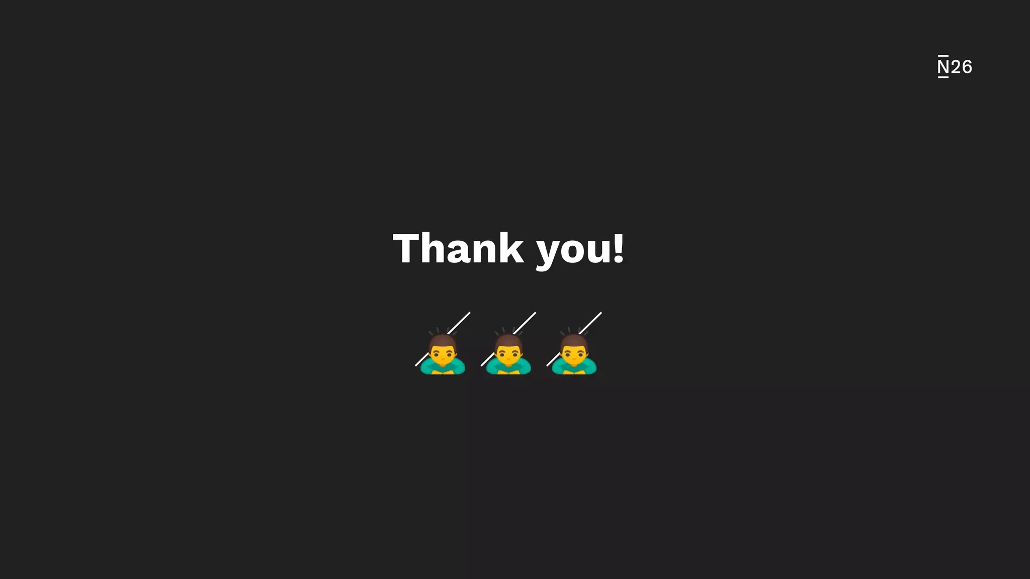 Thank you!
🙇 🙇 🙇
 