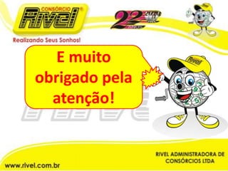 E muito obrigado pela atenção!