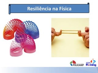 Resiliência na Física
 