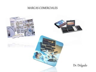 MARCAS COMERCIALES
Dr. Delgado
 