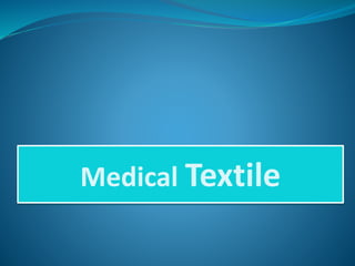 Medical Textile
 