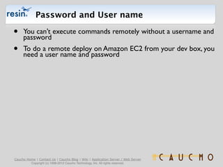 Password and User name

•    You can’t execute commands remotely without a username and
     password
•    To do a remote ...