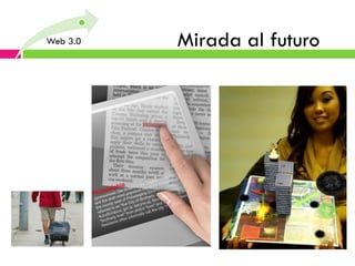Web 3.0   Mirada al futuro
 