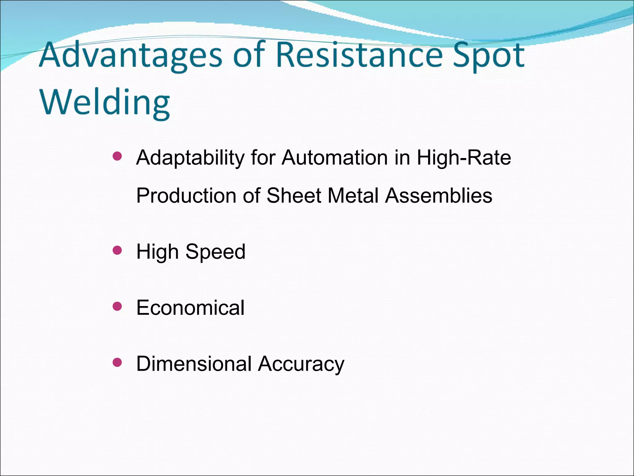 Adaptability for Automation in High-Rate Production of Sheet Metal Assemblies High Speed Economical Dimensional Accuracy 