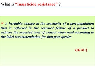 What causes insecticide resistance?