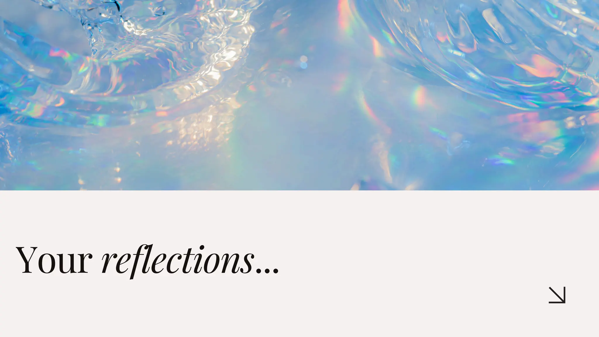 Your reflections...
 