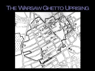 T HE  W ARSAW  G HETTO  U PRISING 