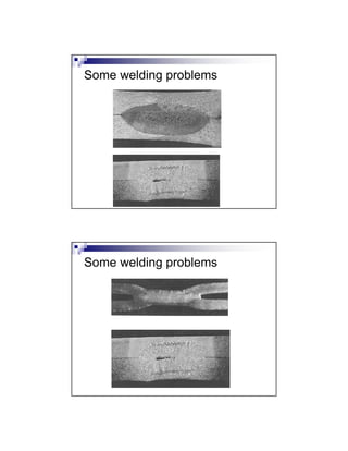 Some welding problems
Some welding problems
 