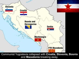 Czechoslovakia split peacefully in the Velvet Divorce between the
Czech Republic and the Slovak Republic.
 
