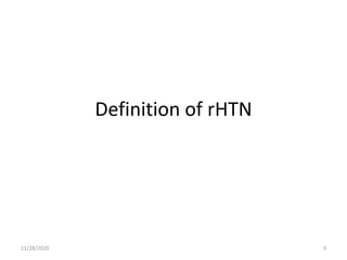Definition of rHTN
11/28/2020 3
 