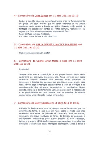 4 - Comentário de Ceila Santos em 11 abril 2011 às 10:16

    Então, a questão não está no pertencimento, mas no funcionam...