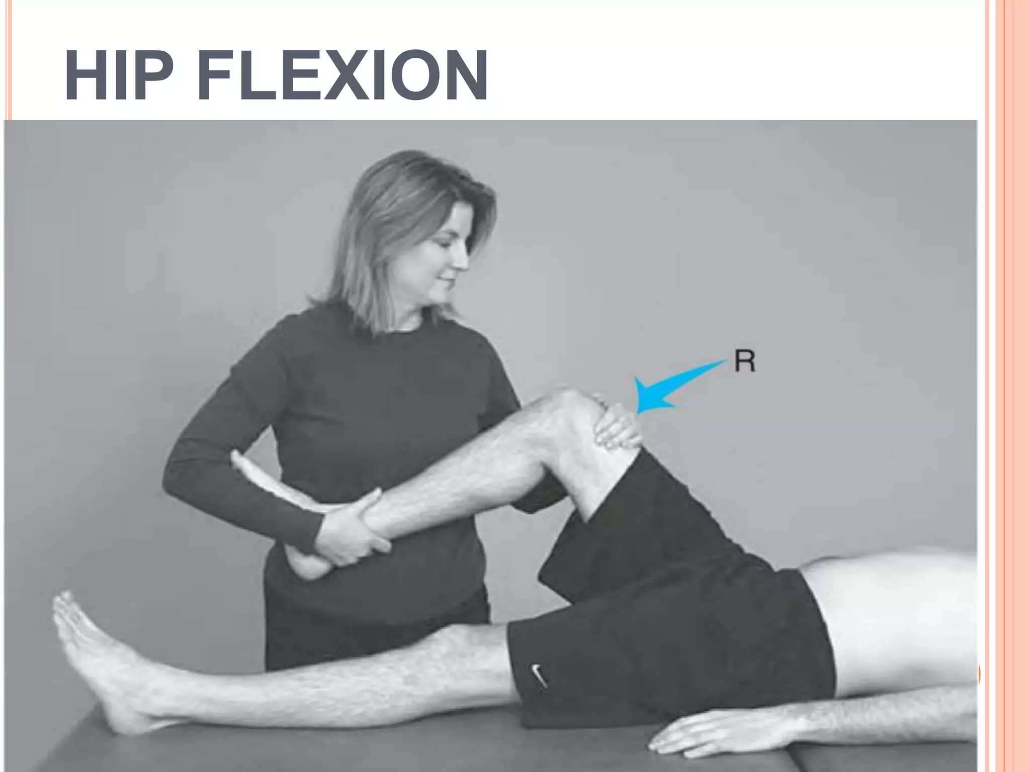 HIP FLEXION
 