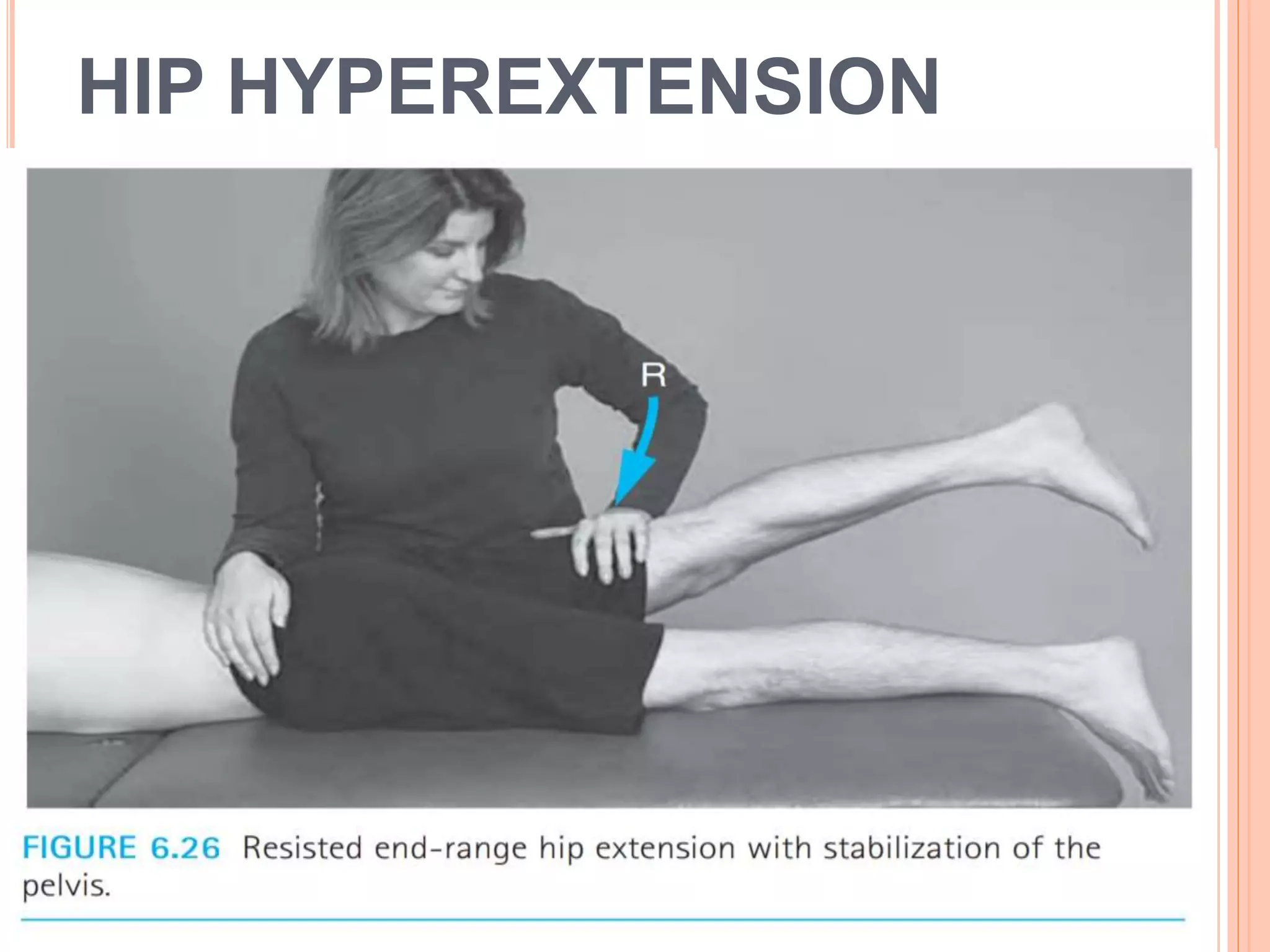HIP HYPEREXTENSION
 