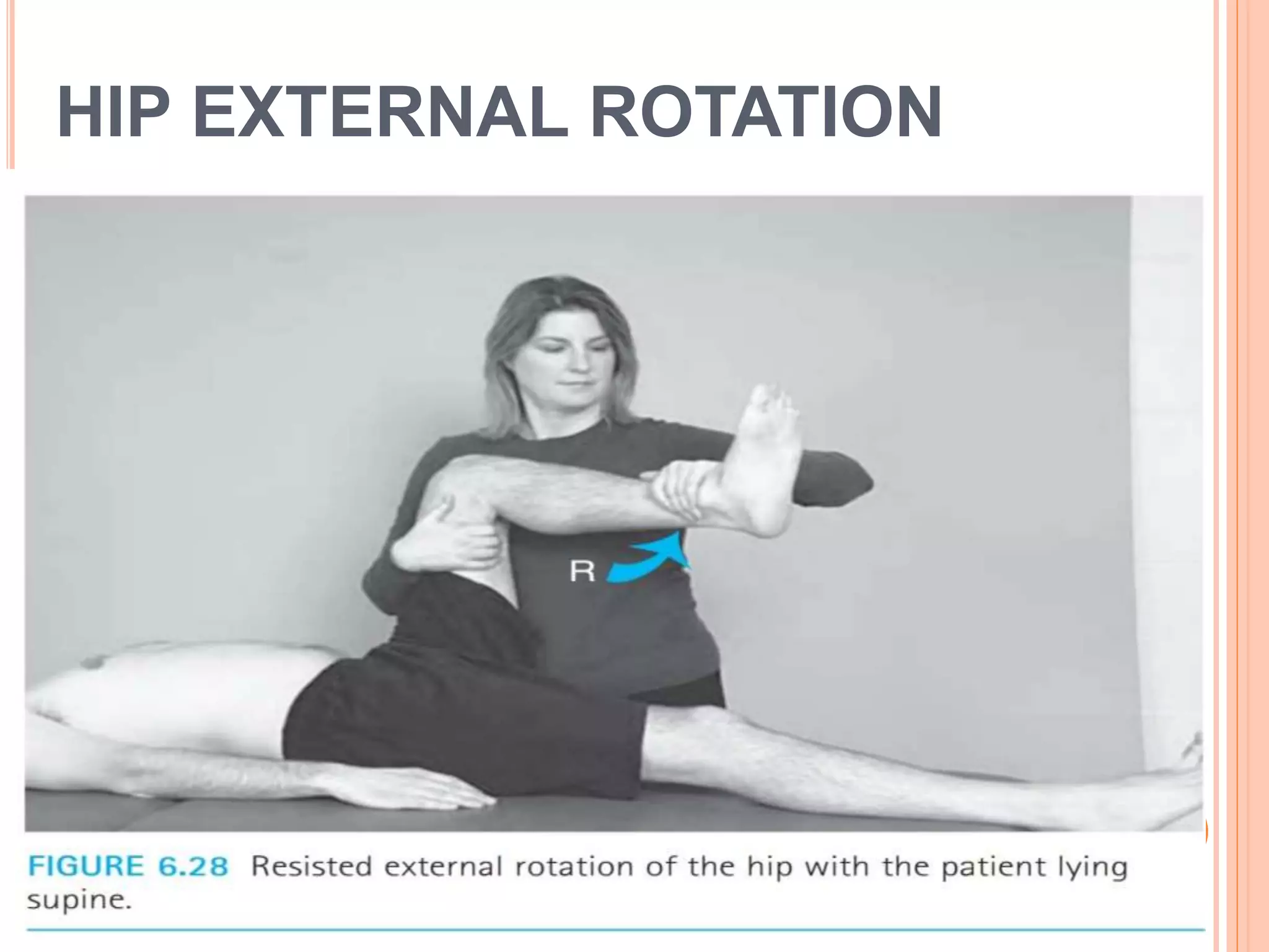 HIP EXTERNAL ROTATION
 