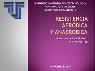 Autor: María José Jiménez 
C.I. 21.727.198 
INSTITUTO UNIVERSITARIO DE TECNOLOGIA “ANTONIO JOSE DE SUCRE” EXTENSION BARQUISIMETO 
NOVIEMBRE, 2014  