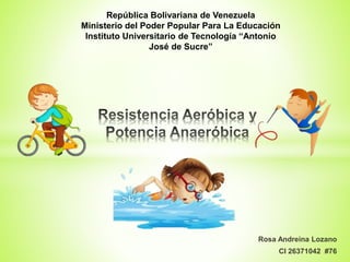 Rosa Andreina Lozano
CI 26371042 #76
República Bolivariana de Venezuela
Ministerio del Poder Popular Para La Educación
Instituto Universitario de Tecnología “Antonio
José de Sucre”
 