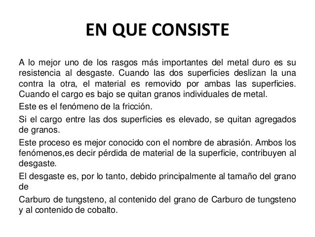 Resistencia mecanica . resistencia al desgaste . tenacidad