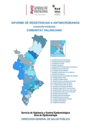 INFORME DE RESISTENCIAS A ANTIMICROBIANOS
             ATENCIÓN PRIMARIA
         COMUNITAT VALENCIANA
 