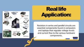 Resistor Examples In Real Life Resistors in series & parallel real life.pptx