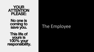 The Employee
 
