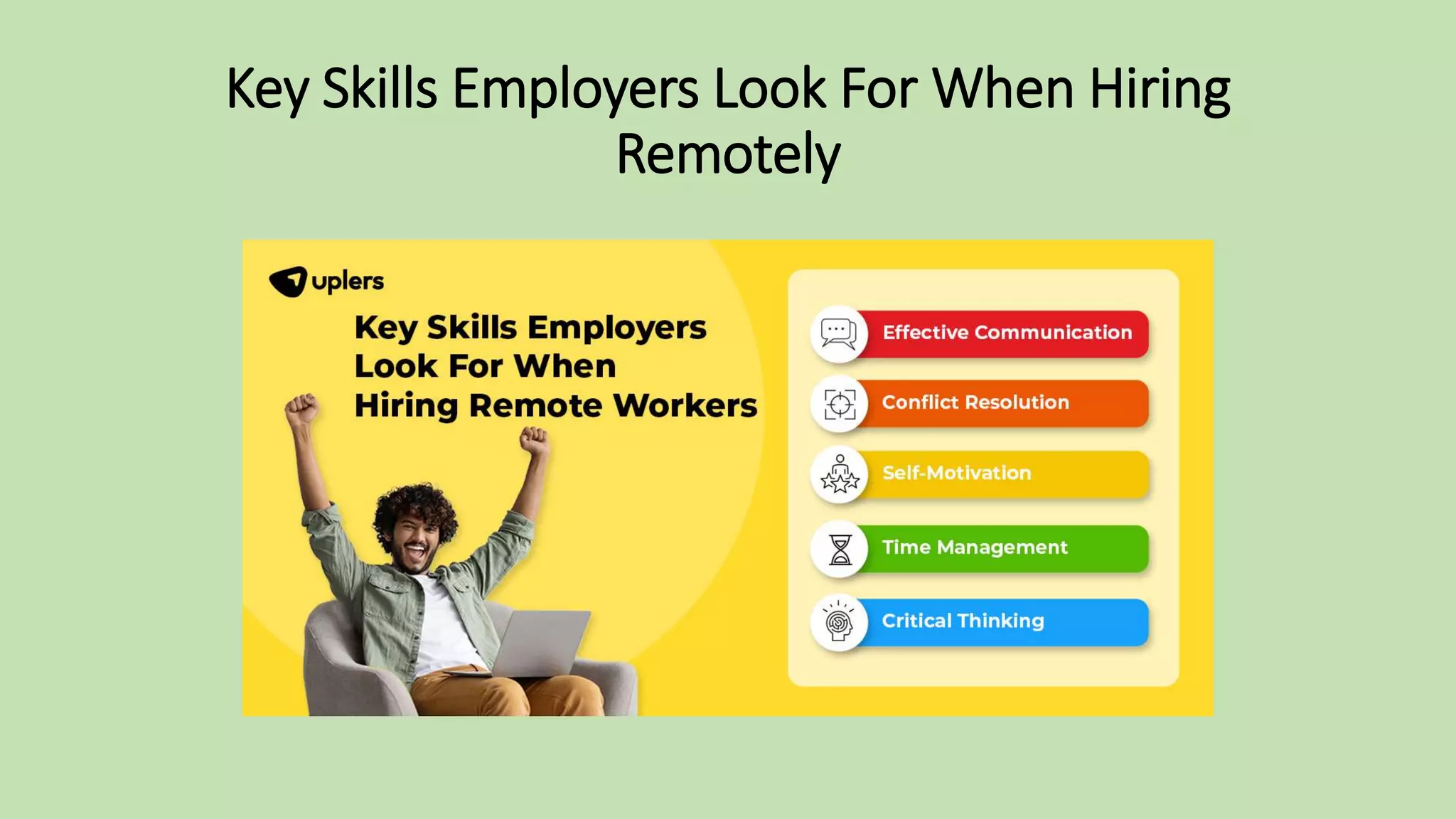 Key Skills Employers Look For When Hiring
Remotely