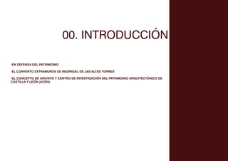 ·En dEfEnsa dEl patrimonio
·El convEnto Extramuros dE madrigal dE las altas torrEs
·El concEpto dE arcHivo Y cEntro dE inv...