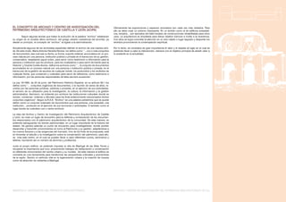 MEMORIA 01 DESCRIPCIÓN DEL PROYECTO ARQUITECTÓNICO ARCHIVO Y CENTRO DE INVESTIGACIÓN DEL PATRIMONIO ARQUITECTÓNICO DE CyL
...