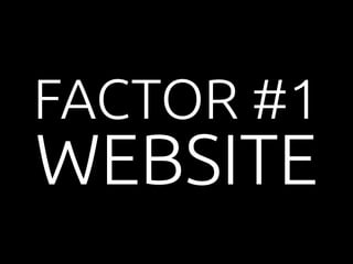 FACTOR #1 
WEBSITE 
 