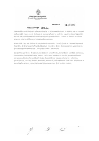 La Asamblea será Ordinaria y Extraordinaria. La Asamblea Ordinaria es aquella que se convoca
cada seis (6) meses con la finalidad de abordar y hacer el control y seguimiento de la gestión
escolar. La Asamblea Extraordinaria es aquella que se convoca cuando lo amerite el caso de
acuerdo criterio del Consejo Educativo Comunitario.
Al inicio de cada año escolar en los primeros cuarenta y cinco (45) días se convoca la primera
Asamblea Ordinaria con la finalidad de elegir miembros de los distintos comité y comisiones
presididas por miembros del Consejo Educativo Comunitario.
Los perfiles y criterios de postulación deberán ser definidos, tomando en cuenta la idoneidad,
compromiso, solidaridad, ética, valores y principios humanistas sociales, responsabilidad y
corresponsabilidad, honestidad, trabajo, disposición de trabajo voluntario y colectivo,
participación, justicia y respeto. Asimismo, formarán parte de ella los colectivos internos de la
escuela y los actores comunitarios participantes activos de la gestión escolar.
 