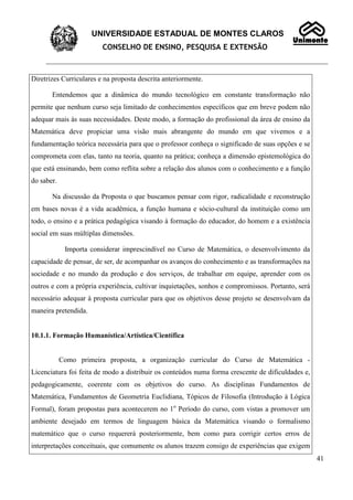 UNIVERSIDADE ESTADUAL DE MONTES CLAROS
CONSELHO DE ENSINO, PESQUISA E EXTENSÃO
41
Diretrizes Curriculares e na proposta de...