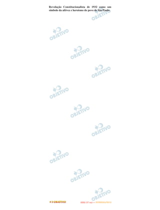 Revolução Constitucionalista de 1932 como um
símbolo da altivez e heroísmo do povo de São Paulo.




                                O
                         ENEM (1.   DIA)   — NOVEMBRO/2012
 