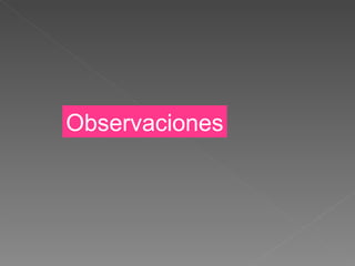 Observaciones 
