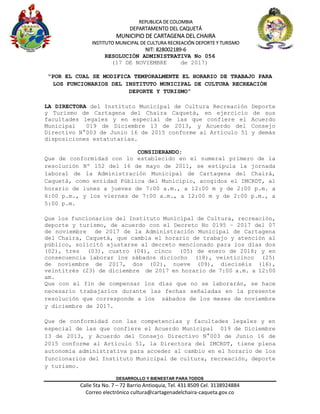 REPUBLICA DE COLOMBIA
DEPARTAMENTO DEL CAQUETÁ
MUNICIPIO DE CARTAGENA DEL CHAIRA
INSTITUTO MUNICIPAL DE CULTURA RECREACIÓN...