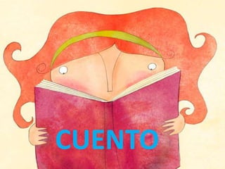 CUENTO
 