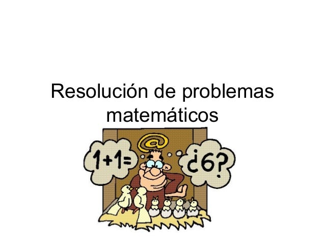 Resultado de imagen de resolucion de problemas matematicos