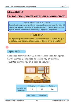 Resolución de problemas www.gesfomedia.com10
La solución puede estar en el enunciado Lección 2
En la clase de Primero hay ...