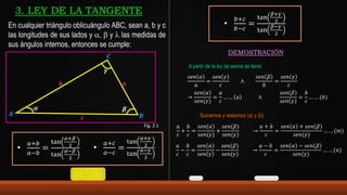 En cualquier triángulo oblicuángulo ABC, sean a, b y c
las longitudes de sus lados y ,  y  las medidas de
sus ángulos i...
