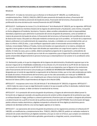 EL DIRECTORIO DEL INSTITUTO NACIONAL DE ASOCIATIVISMO Y ECONOMIA SOCIAL
RESUELVE:
ARTICULO 1º.- En todas las menciones que...